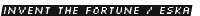 Invent The Fortune / Eska